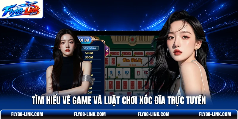 Tìm hiểu về game và luật chơi Xóc Đĩa trực tuyến